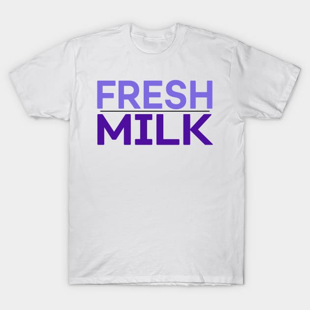 FRESH MILK T-Shirt by Iamthepartymonster